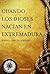 Cuando los dioses nacían en Extremadura by Rafael García Serrano