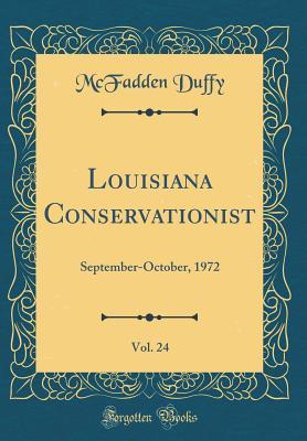 Louisiana Conservationist, Vol. 24: September-October, 1972 (Classic Reprint)