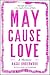 May Cause Love: An Unexpected Journey of Enlightenment After Abortion