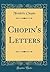 Chopin's Letters (Classic Reprint)