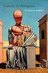 Cabeça de Antígona by Patricia Porto