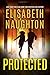 Protected (Deadly Secrets, #3)