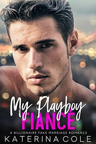 My Playboy Fiancé (Kindle Edition)