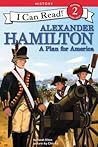 Alexander Hamilton: A Plan for America (I Can Read Level 2)
