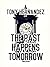 The Past Happens Tomorrow