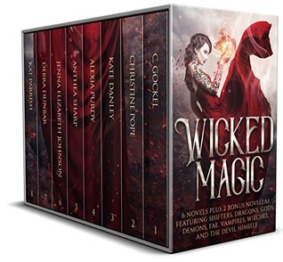 Wicked Magic: 6 Novels Plus 2 Bonus Novellas Featuring Shifters, Dragons, Gods, Demons, Fae, Vampires, Witches, and the Devil Himself (Kindle Edition)