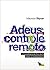 Adeus, Controle Remoto. Uma...