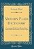Modern Flash Dictionary: Containing All the Cant Words, Slang Terms, and Flash Phrases, Now in Vogue (Classic Reprint)
