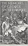 The Memoirs of George Sperryhawke