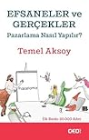 Efsaneler ve Gerçekler by Temel Aksoy