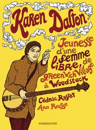 Karen Dalton, Jeunesse d'une femme libre, de Greenwich Village à Woodstock