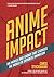 Anime Impact by Chris Stuckmann