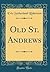 Old St. Andrews by Eric Sutherland Robertson