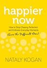 Happier Now: How ...