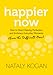 Happier Now by Nataly Kogan