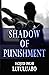 Shadow of punishment