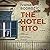 The Hotel Tito