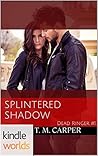 Splintered Shadow (The Vampire Diaries Kindle Worlds Novella; Dead Ringer #1)