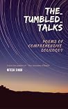 The_Tumbled_Talks:poems of comprehensive soliloquy! The_Tumbled_Talks:poems of comprehensive soliloquy!