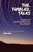 The_Tumbled_Talks:poems of comprehensive soliloquy!