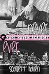 Never Ever (East Raven Academy, #2)