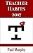 Teacher Habits 2017 by Paul     Murphy