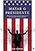 Matar o Presidente (Maggie ...