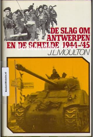 De slag om Antwerpen en de Schelde 1944 - '45