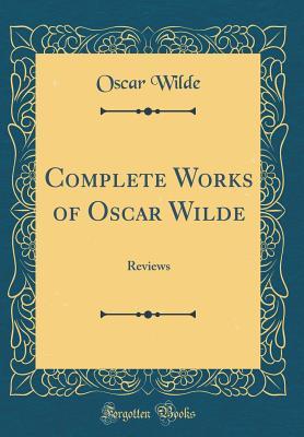 Complete Works of Oscar Wilde: Reviews