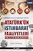 Kurtuluş Savaşı'nda Atatürk...