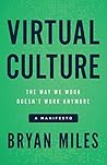 Book cover for Virtual Culture: The Way We Work Doesn’t Work Anymore, a Manifesto