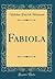 Fabiola (Classic Reprint)