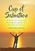 Cup of Salvation: A Powerful Journey Through King David's Psalms of Praise
