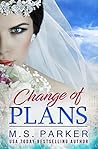 Change of Plans by M.S.   Parker