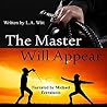 The Master Will A...