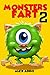 Monsters Fart 2: A Hilarious Book for Kids Age 6-10 (Monsters Fart Book 2)