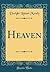 Heaven (Classic Reprint)