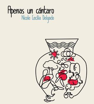 Apenas un cántaro: poemas 2007-2017