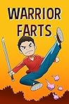 Warrior Farts: Ma...