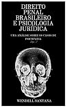DIREITO PENAL BRASILEIRO E PSICOLOGIA JURÍDICA: UMA ANÁLISE SOBRE OS CASOS DE PSICOPATIA (Edição 2025) (Portuguese Edition) Book cover for DIREITO PENAL BRASILEIRO E PSICOLOGIA JURÍDICA: UMA ANÁLISE SOBRE OS CASOS DE PSICOPATIA (Edição 2025) (Portuguese Edition)