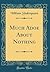 Much Adoe about Nothing by William Shakespeare