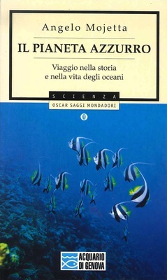 Il pianeta azzurro. Viaggio nella storia e nella vita degli oceani