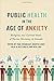 Public Health in the Age of Anxiety by Centre for Studies in Relig...