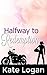 Halfway to Redemption by Kate Logan
