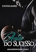 Antes do Sucesso (Boston Globe Livro 2)
