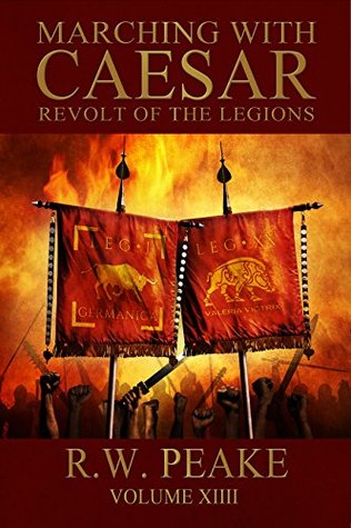 Revolt of the Legions (Marching With Caesar #14)