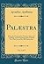 Palæstra, Vol. 2 of 3: Being the Primer of the Tusculan System of Learning, and of Teaching Latin to Speak; For Class Use and for Self-Instruction (Classic Reprint)