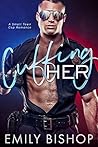 Cuffing Her by Emily Bishop