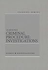 Learning Criminal Procedure: Investigations – CasebookPlus (Learning Series) Learning Criminal Procedure: Investigations – CasebookPlus (Learning Series)
