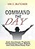 Command The Day by Vin C. Butcher